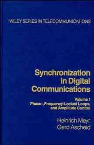 Бумажная книга «Synchronization in Digital Communications, Volume 1: Phase-, Frequency-Locked Loops, and Amplitude Control», авторов Герд Ашайд, Генрих Мейр - фото №1