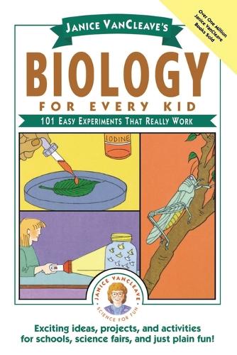 Паперова книга «Janice VanCleave's Biology For Every Kid: 101 Easy Experiments That Really Work», автор Дженіс Ванклів - фото №1