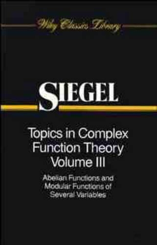 [object Object] «Topics in Complex Function Theory, Volume 3: Abelian Functions and Modular Functions of Several Variables», автор Карл Людвиг Зигель - фото №1