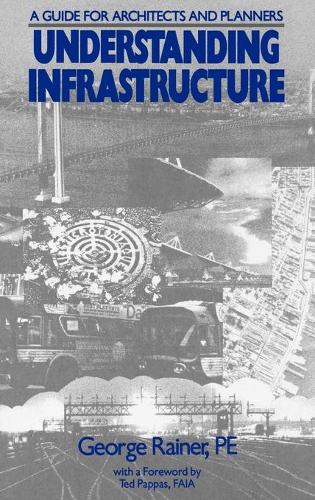 Бумажная книга «Understanding Infrastructure: Guide for Architects and Planners», автор Джордж Райнер - фото №1