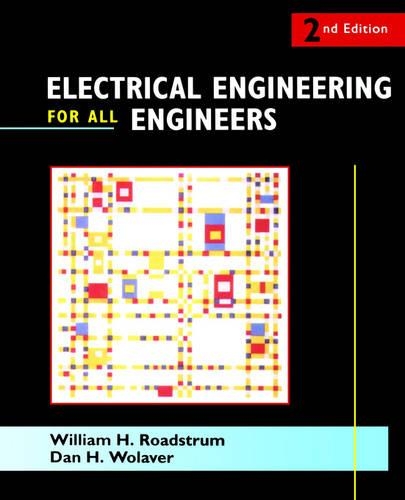 Бумажная книга «Electrical Engineering for All Engineers», авторов Дэн Х. Волавер, Уильям Х. Роудструм - фото №1