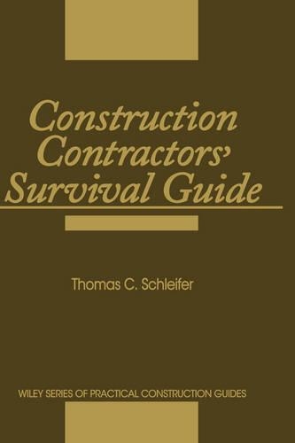 Паперова книга «Construction Contractors' Survival Guide: Manage with Confidence», автор Томас К. Шлейфер - фото №1