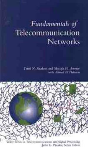 Бумажная книга «Fundamentals of Telecommunication Networks», авторов Мостафа Х. Аммар, Тарек Н. Саадави - фото №1