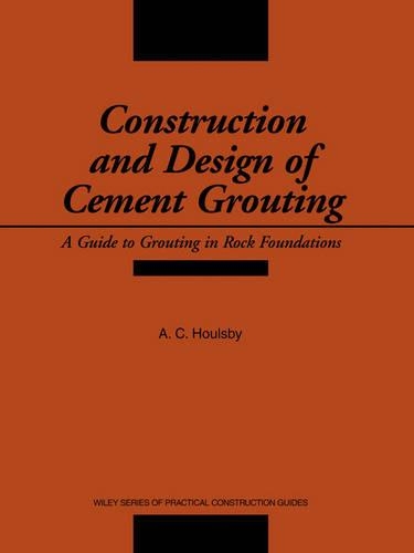 Бумажная книга «Construction and Design of Cement Grouting: A Guide to Grouting in Rock Foundations», автор А. К. Хоулсби - фото №1