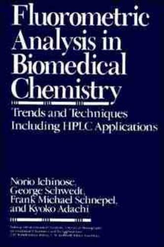Бумажная книга «Fluorometric Analysis in Biomedical Chemistry: Trends and Techniques Including HPLC Applications», авторов Фрэнк Майкл Шнепель, Георг Шведт, Кёко Адачи, Норио Ичиносе - фото №1