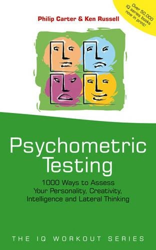 Паперова книга «Psychometric Testing: 1000 Ways to Assess Your Personality, Creativity, Intelligence and Lateral Thinking», автор Кен Рассел - фото №1