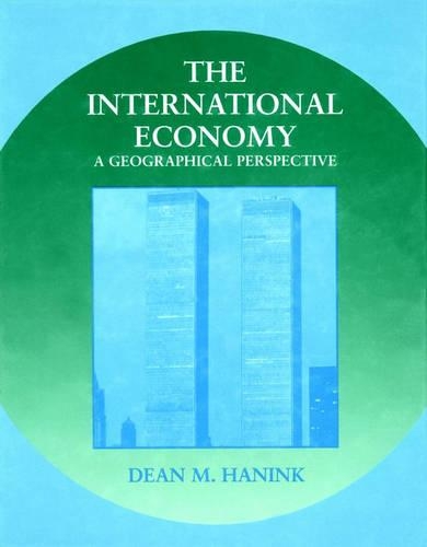 Бумажная книга «The International Economy: A Geographical Perspective», автор Дин М. Ханинк - фото №1