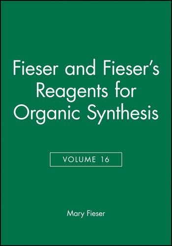 Бумажная книга «Fieser and Fieser's Reagents for Organic Synthesis, Volume 16», автор Мэри Физер - фото №1