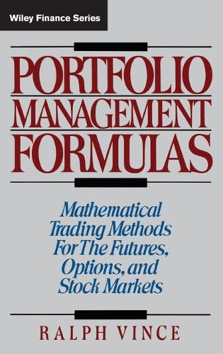 Бумажная книга «Portfolio Management Formulas: Mathematical Trading Methods for the Futures, Options, and Stock Markets», автор Ральф Винс - фото №1