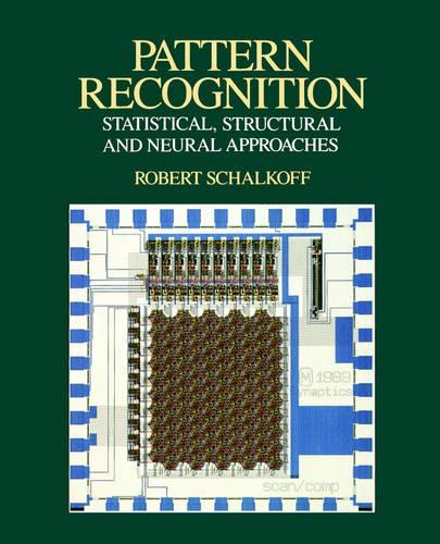 Бумажная книга «Pattern Recognition: Statistical, Structural and Neural Approaches», автор Роберт Дж. Шалкофф - фото №1