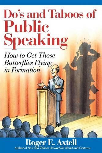 [object Object] «Do's and Taboos of Public Speaking: How to Get Those Butterflies Flying in Formation», автор Роджер Е. Акстелл - фото №1
