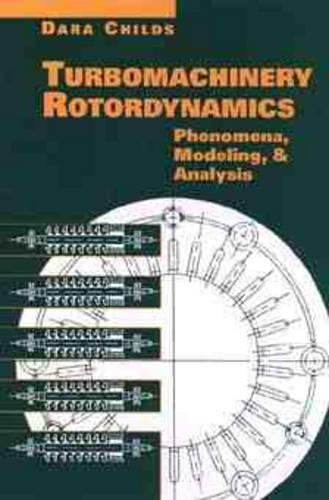 Паперова книга «Turbomachinery Rotordynamics: Phenomena, Modeling, and Analysis», автор Дара Чайлдс - фото №1