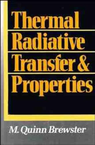 Бумажная книга «Thermal Radiative Transfer and Properties», автор М. Куинн Брюстер - фото №1