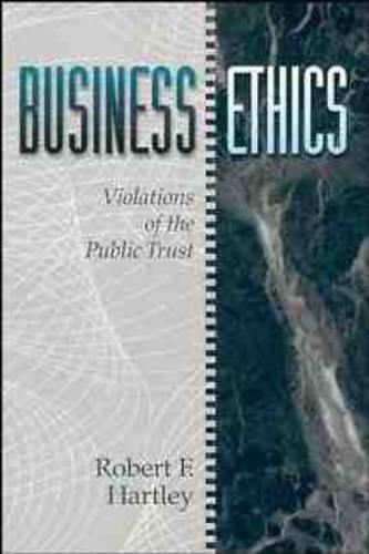 Бумажная книга «Business Ethics: Violations of the Public Trust», автор Роберт Ф. Хартли - фото №1