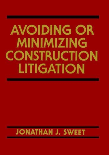 Паперова книга «Avoiding or Minimizing Construction Litigation», автор Джонатан Дж. Свит - фото №1