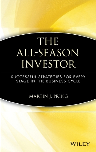 Бумажная книга «The All-Season Investor: Successful Strategies for Every Stage in the Business Cycle», автор Мартин Дж. Принг - фото №1