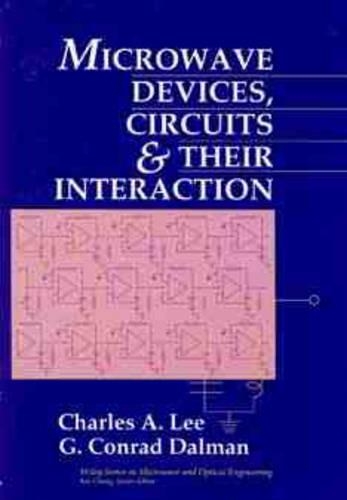 Бумажная книга «Microwave Devices, Circuits and Their Interaction», авторов Чарльз А. Ли, Г. Конрад Далман - фото №1