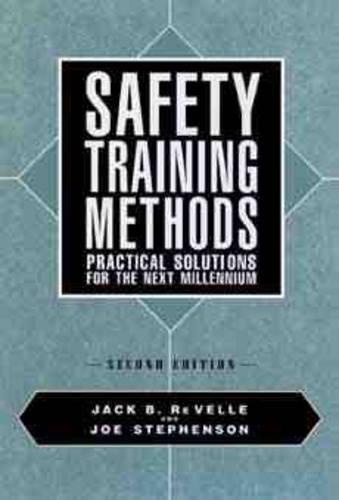 Паперова книга «Safety Training Methods: Practical Solutions for the Next Millennium», авторів Джек Б. Ре Велле, Джо Стівенсон - фото №1