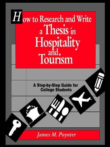 Паперова книга «How to Research and Write a Thesis in Hospitality and Tourism: A Step-By-Step Guide for College Students», автор Джеймс М. Пойнтер - фото №1