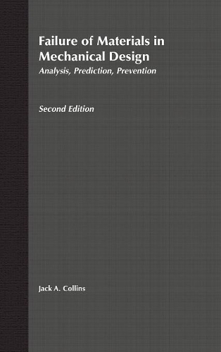 Паперова книга «Failure of Materials in Mechanical Design: Analysis, Prediction, Prevention», автор Джек А. Коллінз - фото №1