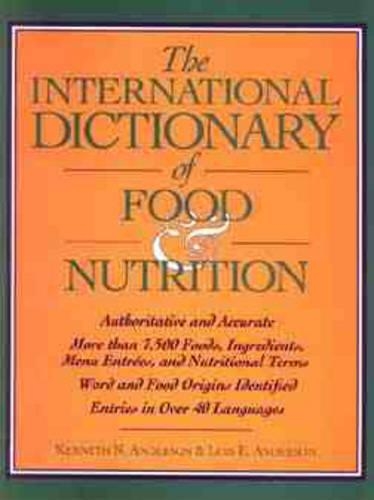 Бумажная книга «The International Dictionary of Food & Nutrition», авторов Кеннет Н. Андерсон, Лоис Э. Андерсон - фото №1