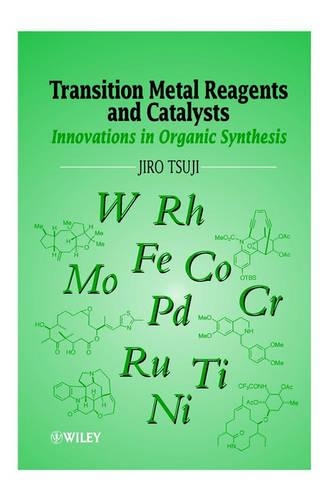 Паперова книга «Transition Metal Reagents and Catalysts: Innovations in Organic Synthesis», автор Дзіро Цудзі - фото №1