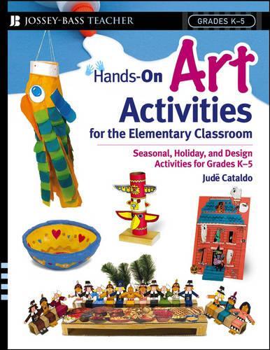 Бумажная книга «Hands-On Art Activities for the Elementary Classroom: Seasonal, Holiday, and Design Activities for Grades K-5», автор Джуд Катальдо - фото №1