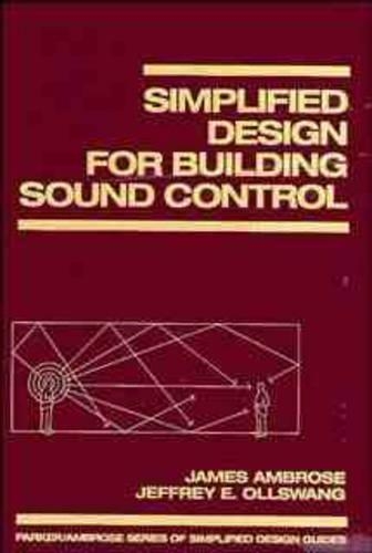 Паперова книга «Simplified Design for Building Sound Control», авторів Джеймс Амброуз, Джеффрі Е. Оллсванг - фото №1