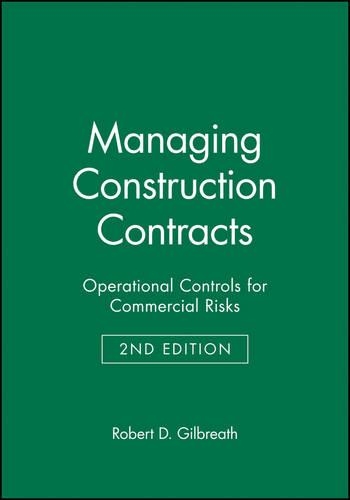 Бумажная книга «Managing Construction Contracts: Operational Controls for Commercial Risks», автор Роберт Д. Гилбрейт - фото №1