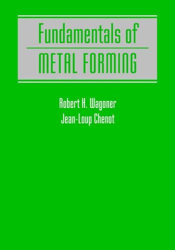 Бумажная книга «Fundamentals of Metal Forming», авторов Жан-Луп Шено, Роберт Х. Вагонер - фото №1