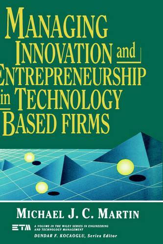 Паперова книга «Managing Innovation and Entrepreneurship in Technology-Based Firms», автор Майкл Дж. К. Мартін - фото №1