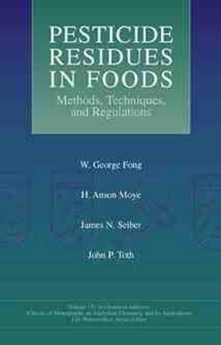 Паперова книга «Pesticide Residues in Foods: Methods, Techniques, and Regulations», авторів Х. Енсон Мойе, Джеймс Н. Зайбер, Джон П. Тот, В. Джордж Фонг - фото №1