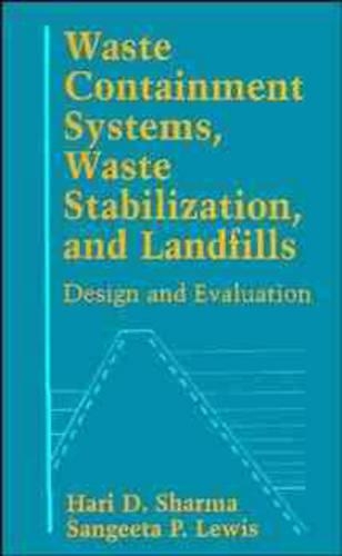 Паперова книга «Waste Containment Systems, Waste Stabilization, and Landfills: Design and Evaluation», авторів Харі Д. Шарма, Сангіта П. Льюїс - фото №1