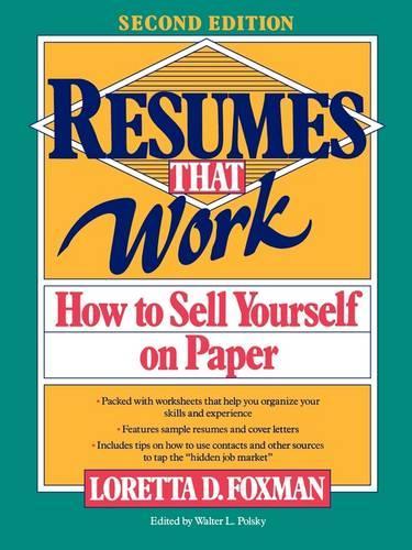 Бумажная книга «Resumes That Work: How to Sell Yourself on Paper», автор Лоретта Д. Фоксман - фото №1