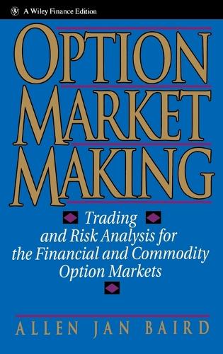 Бумажная книга «Option Market Making: Trading and Risk Analysis for the Financial and Commodity Option Markets», автор Аллен Ян Бэрд - фото №1