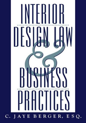 Паперова книга «Interior Design Law and Business Practices», автор К. Джей Бергер - фото №1