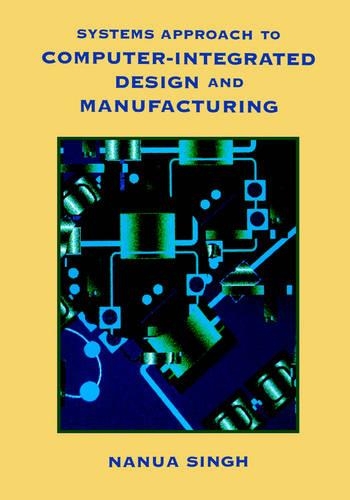 [object Object] «Systems Approach to Computer-Integrated Design and Manufacturing», автор Нануа Сінгх - фото №1