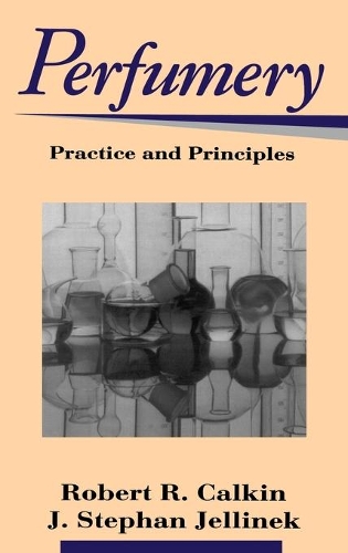 Бумажная книга «Perfumery: Practice and Principles», авторов Дж. Стефан Еллинек, Роберт Р. Калкин - фото №1