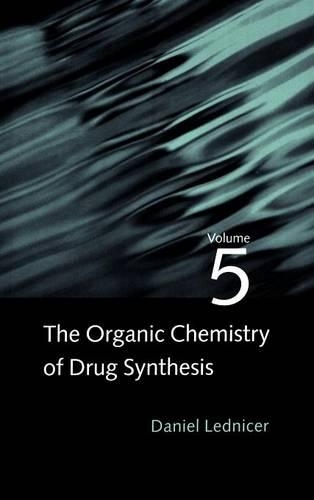 Паперова книга «The Organic Chemistry of Drug Synthesis, Volume 5», автор Даніель Леднікер - фото №1
