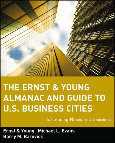 Бумажная книга «The Ernst & Young Almanac and Guide to U.S. Business Cities: 65 Leading Places to Do Business», авторов Барри М. Баровик, Майкл Л. Эванс - фото №1