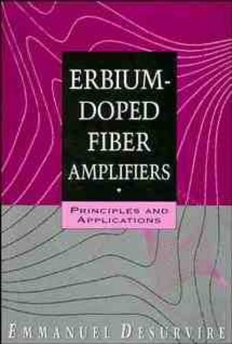 Бумажная книга «Erbium-Doped Fiber Amplifiers: Principles and Applications», автор Эммануэль Десурвир - фото №1