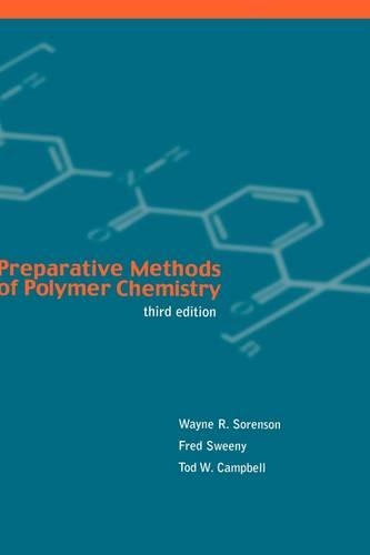 Бумажная книга «Preparative Methods of Polymer Chemistry», авторов Фред Суини, Тод В. Кэмпбелл, Уэйн Р. Соренсон - фото №1