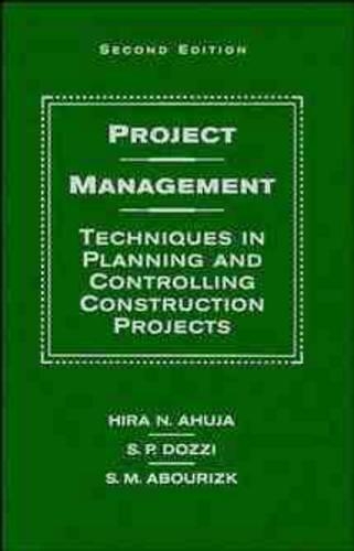 Паперова книга «Project Management: Techniques in Planning and Controlling Construction Projects», авторів Хіра Н. Ахуджа, С. M. Абурізк, С. П. Доцці - фото №1
