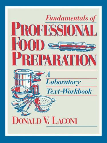 Бумажная книга «Fundamentals of Professional Food Preparation: A Laboratory Text-Workbook», автор Дональд В. Лакони - фото №1