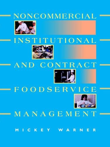 Бумажная книга «Noncommercial, Institutional, and Contract Foodservice Management», автор Микки Уорнер - фото №1