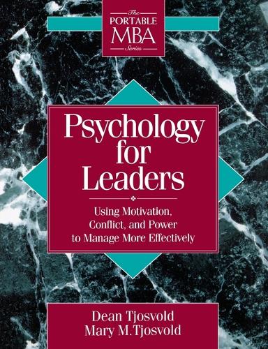 Бумажная книга «Psychology for Leaders: Using Motivation, Conflict, and Power to Manage More Effectively», авторов Дин Тьосволд, Мэри М. Тьосволд - фото №1