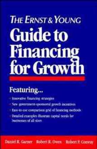 Бумажная книга «The Ernst & Young Guide to Financing for Growth», авторов Дэниел Р. Гарнер, Роберт П. Конвей, Роберт Р. Оуэн - фото №1