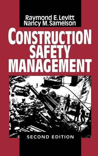 Бумажная книга «Construction Safety Management», авторов Нэнси Морс Самелсон, Раймонд Эллиот Левитт - фото №1