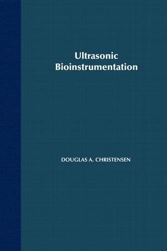 Бумажная книга «Ultrasonic Bioinstrumentation», автор Дуглас Кристенсен - фото №1