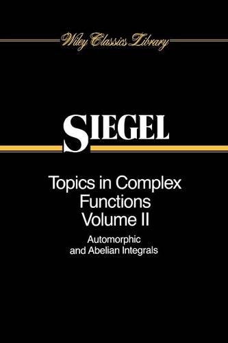 [object Object] «Topics in Complex Function Theory, Volume 2: Automorphic Functions and Abelian Integrals», автор Карл Людвиг Зигель - фото №1
